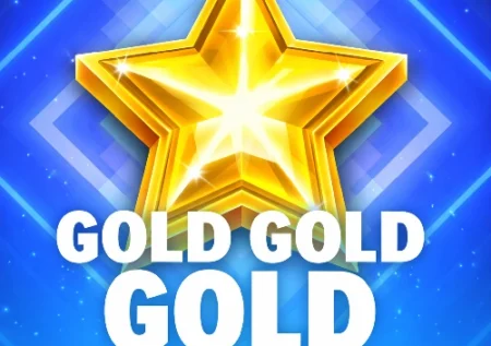 Gold Gold Gold