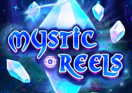 Mystic Reels