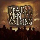 Dead Men Walking
