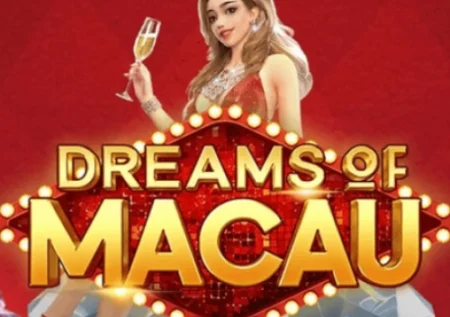Dreams of Macau